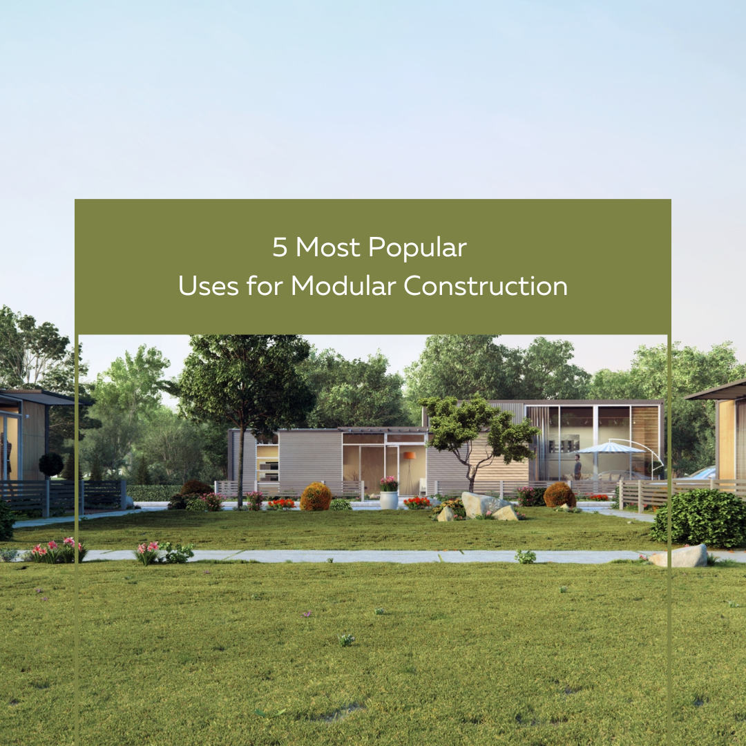 top 5 uses for modular construction