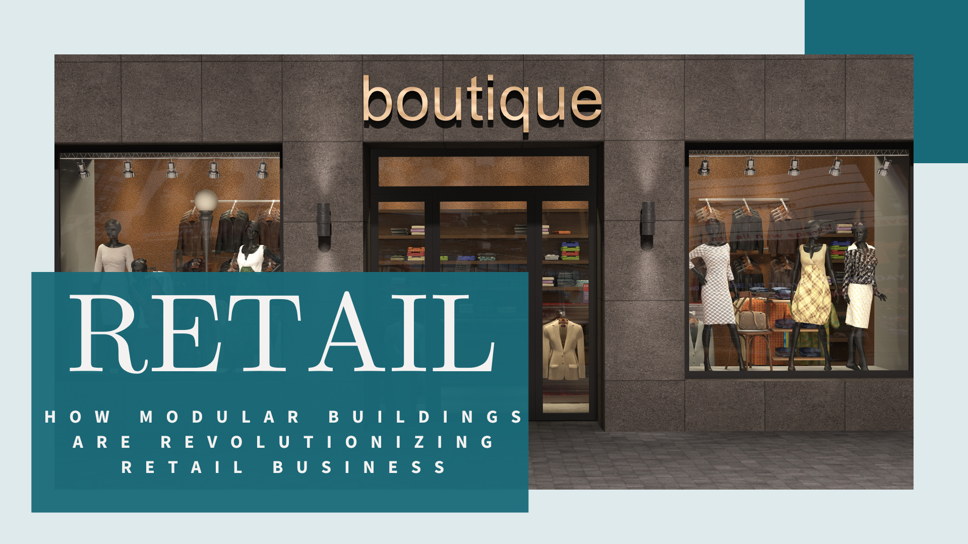 Learn about Modular Construction and Retail.