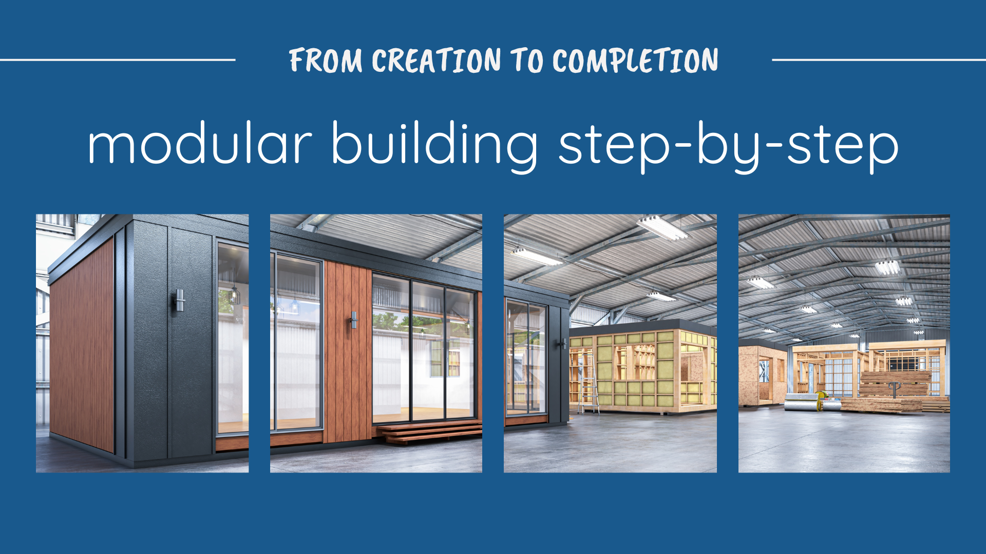 Read a step-by-step guild to modular building creation and completion.